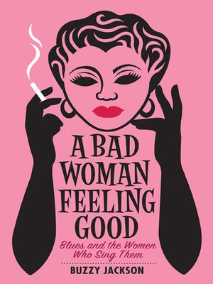 cover image of A Bad Woman Feeling Good